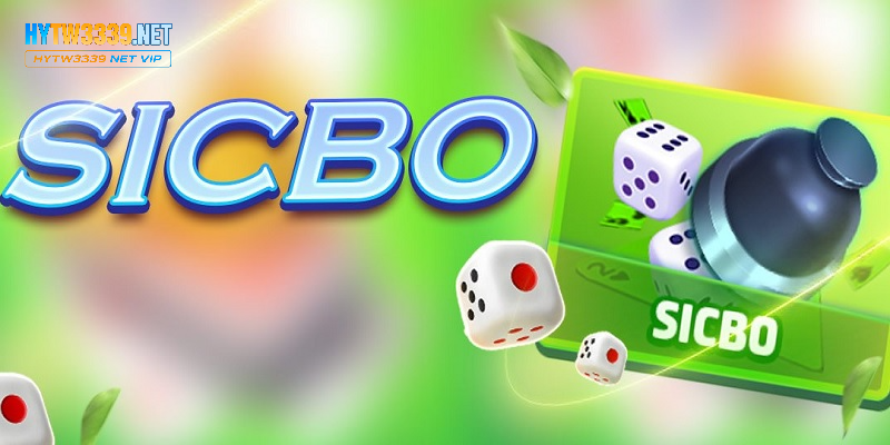 Hướng dẫn cách chơi Sicbo từ cơ bản đến nâng cao cho tân thủ