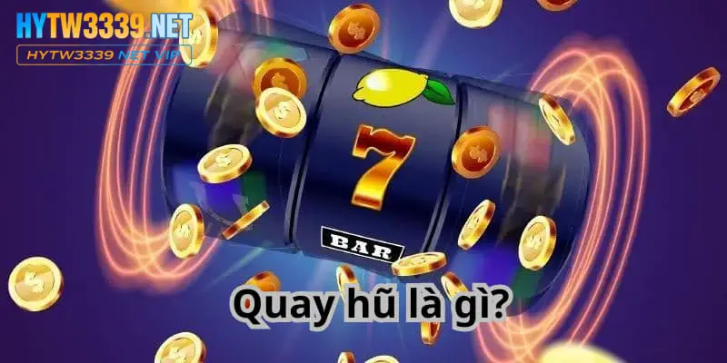 Nhiều người chơi quan tâm đến game nổ hũ là gì?